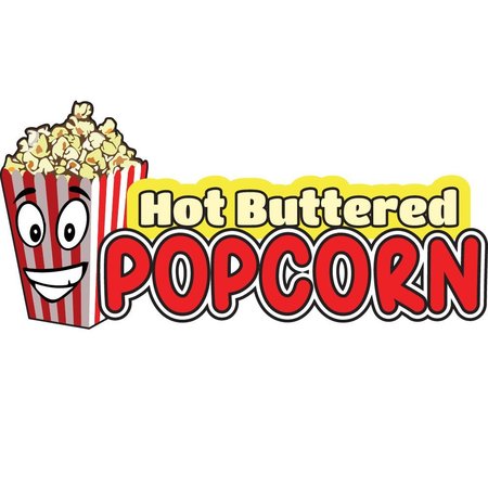 SIGNMISSION Safety Sign, 9 in Height, Vinyl, 6 in Length, Hot Buttered Popcorn D-DC-8-Hot Buttered Popcorn